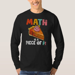 Wiskunde Is Een Stuk Pi Dag Pi Dag 3 14 Maart 14e  T-shirt