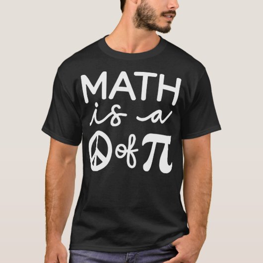 Wiskunde is een stuk Pie Pi Day & Wiskunde Lover T-shirt (Voorkant)