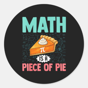 Wiskunde Is Een Stuk Taart Funny Pi Dag Wiskunde L Ronde Sticker