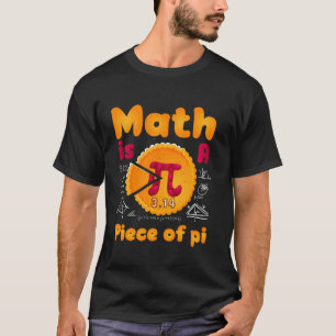 Wiskunde is een stuk taart gelukkige pi-dag wiskun t-shirt