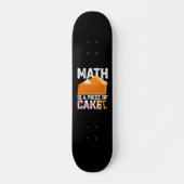 Wiskunde is een stuk taart Pi-dag grappig Persoonlijk Skateboard (Voorkant)