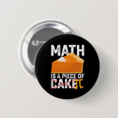 Wiskunde is een stuk taart Pi-dag grappig Ronde Button 5,7 Cm (Voorkant /achterkant)