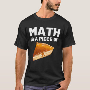 Wiskunde is een stuk van Pie Pi Dag en Wiskunde Wi T-shirt