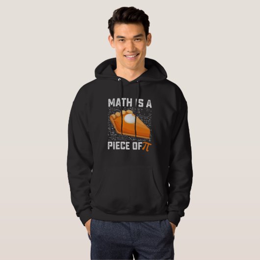 Wiskunde is een stukje pi-dagtaartwiskunde hoodie (Voorkant volledig)