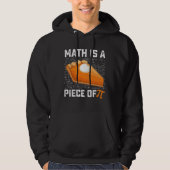 Wiskunde is een stukje pi-dagtaartwiskunde hoodie (Voorkant)