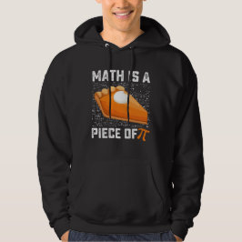 Wiskunde is een stukje pi-dagtaartwiskunde hoodie