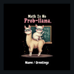 Wiskunde is geen prob-llama plezier & Schattigee W Poster<br><div class="desc">Vier je liefde voor wiskunde met dit leuke "Wiskunde is geen prob-lama" ontwerp! Perfect voor docenten, studenten en wiskundigen, het is ideaal voor back-to-school, de 100e dag van de school, waardering van de leerkracht, of iedereen die houdt van wiskunde puns en alpaca's. Geweldig voor algebra, geometrie en daarbuiten - maak...</div>