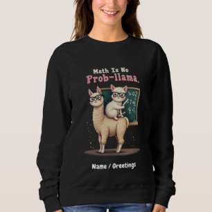 Wiskunde is geen prob-llama plezier & Schattigee W Trui