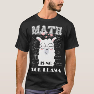 Wiskunde is geen Prob-llama Terug naar school Grap T-shirt