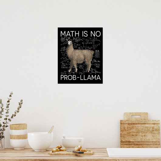 Wiskunde is geen Prob-Llama - Wiskunde Llama leraa Poster (Keuken)