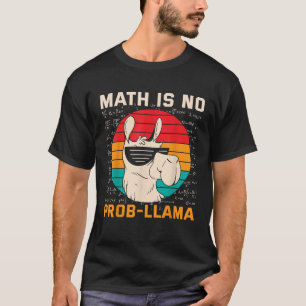Wiskunde is geen probleem Grappige wetenschap Retr T-shirt