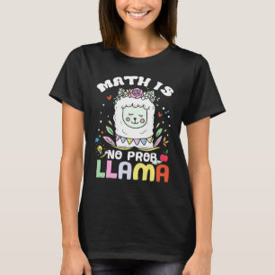 Wiskunde Is Geen Probleem Lama Wiskunde Lama Lera T-shirt