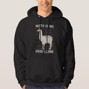 Wiskunde Is Geen Probleem Llama Wiskundeleraar Lla Hoodie