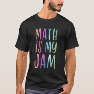 Wiskunde is mijn jam wiskundige Wiskunde liefhebbe T-shirt