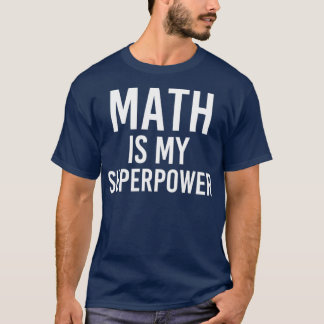 Wiskunde is Mijn Superpower 4 T-shirt