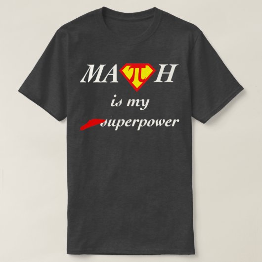Wiskunde is mijn Superpower T-shirt (Design voorkant)