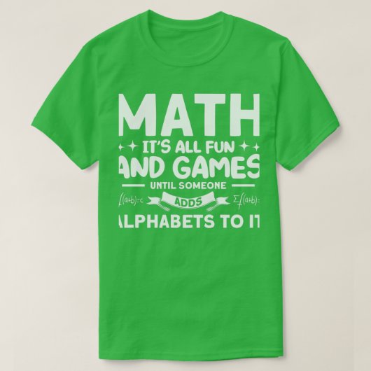 Wiskunde Itx27s Alle vun en Spelen Wiskunde Mathma T-shirt (Design voorkant)