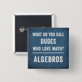 Wiskunde Joke, Algebra knop, grappig cadeau voor w Vierkante Button 5,1 Cm (Voorkant /achterkant)