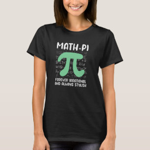 Wiskunde Joke Irrationele Pi Symbool Pi Dag Wiskun T-shirt