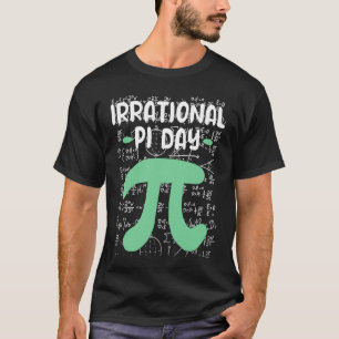 Wiskunde Joke Pi-symbool irrationele i-dag T-shirt