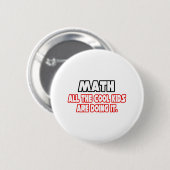 Wiskunde... Koel Kinderen Ronde Button 5,7 Cm (Voorkant /achterkant)
