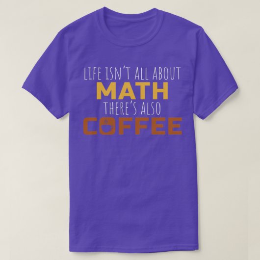 Wiskunde Koffie Gift Wiskunde Teacher High School T-shirt (Design voorkant)