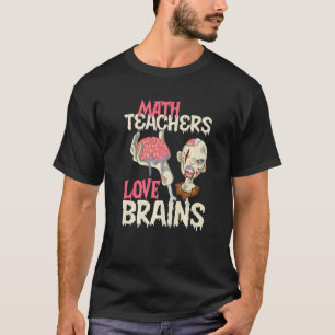 Wiskunde Leerkrachten houden van breins Halloween T-shirt