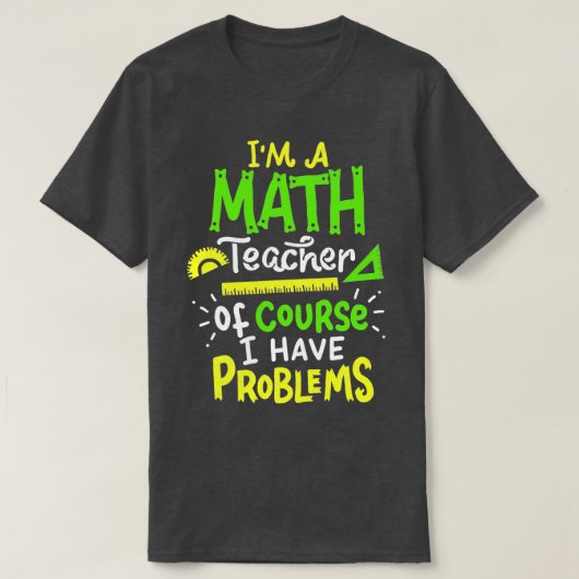 Wiskunde Leerschool Probleem Funny T-shirt (Design voorkant)