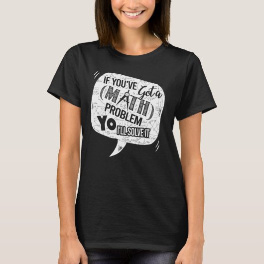 Wiskunde Leraar Afdrukken Help Student Oplossen Al T-shirt (Voorkant)