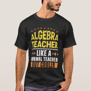 Wiskunde leraar als een normale leraar, maar koele t-shirt