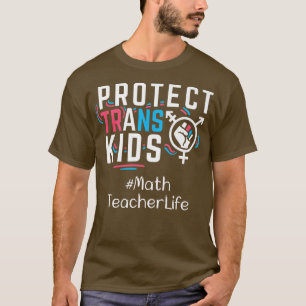Wiskunde leraar beschermt transKinder transseksuel T-shirt
