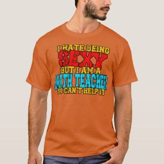 Wiskunde leraar Funny Sayings T-shirt