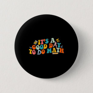 Wiskunde leraar Het is een goede dag om Wiskunde t Ronde Button 5,7 Cm