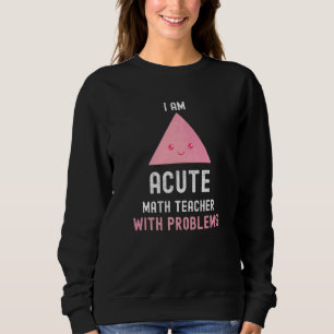 Wiskunde Leraar Ik ben Acute Wiskunde Leraar Met P Trui