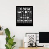 Wiskunde leraar je moet iets grappigs uitdelen poster (Thuiskantoor)