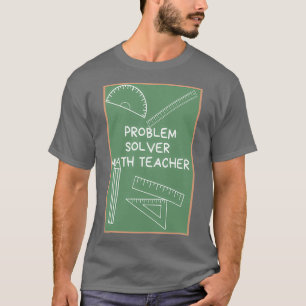 Wiskunde leraar probleemoplossing 54 t-shirt