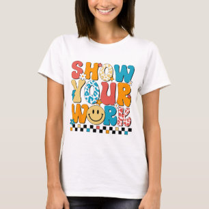 Wiskunde Leraar Show Uw Werk Leuke Test Dag Leraar T-shirt