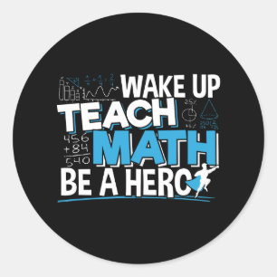 Wiskunde Leraar Waardering Hero Quote - voor Manne Ronde Sticker