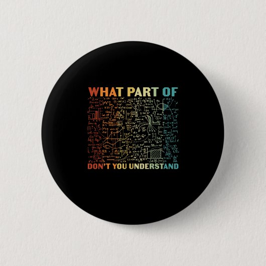 Wiskunde leraar wat voor deel van de Wiskunde Ronde Button 5,7 Cm (Voorkant)