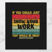 Wiskunde leraar Wiskunde als u het maar kunt Wijn Etiket (Enkel label)