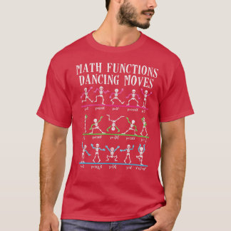 Wiskunde Leraar Wiskunde Functies Dansende Moves F T-shirt