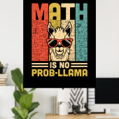 Wiskunde leraar Wiskunde is geen probleem Poster (Thuiskantoor)