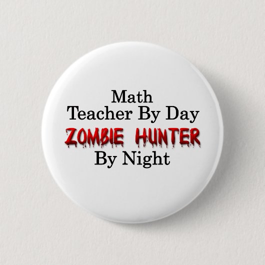 Wiskunde leraar/Zombie Hunter Ronde Button 5,7 Cm (Voorkant)