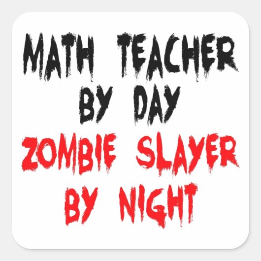 Wiskunde leraar Zombie-laag Vierkante Sticker (Voorkant)
