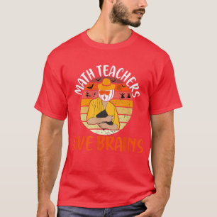 Wiskunde leraren houden van breins van halloween p t-shirt