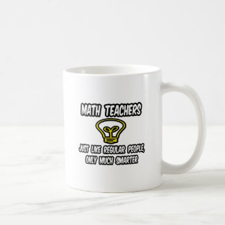 Wiskunde leraren...zoals gewone mensen, alleen sli koffiemok