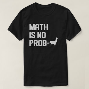 Wiskunde Llama Shirt Wiskunde is geen Prob Llama