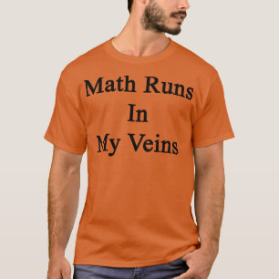 Wiskunde loopt in mijn zegen t-shirt