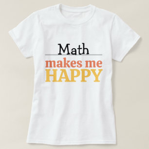 Wiskunde maakt me gelukkig Citaat Levendig Modern T-shirt
