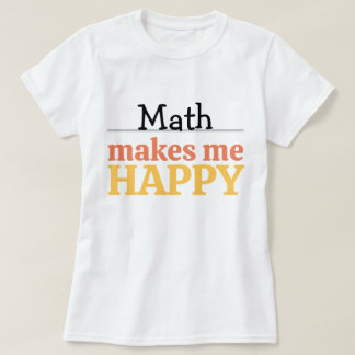 Wiskunde maakt me gelukkig Citaat Levendig Modern  T-shirt
